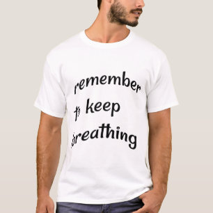 Camiseta Sigue Respirando