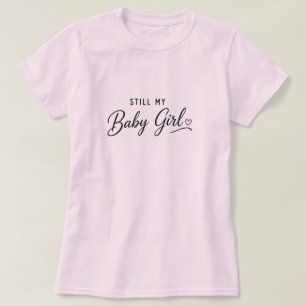 Camiseta Sigue siendo mi niña