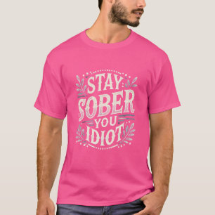 Camiseta Sigue Soberano Idiota - Declaración Negrita y Grac