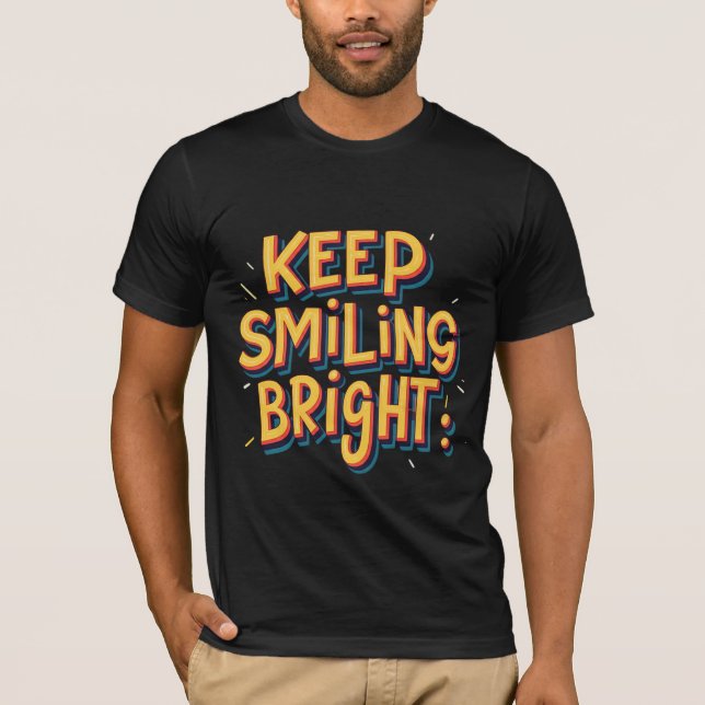 Camiseta Sigue sonriendo brillante (Anverso)