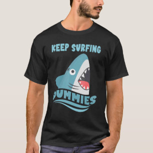 Camiseta Sigue Surfing Dummies Surfing Shark Surfboard Sur