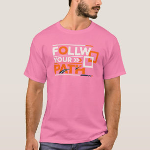 Camiseta Sigue tu camino – Tipografía motivacional inspirad