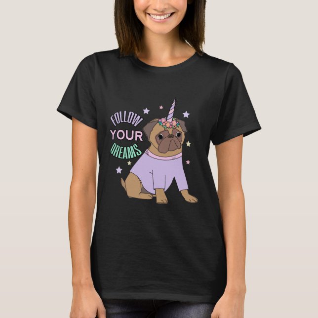 Camiseta Sigue tu clase rosa de pug unicornio de sueños (Anverso)