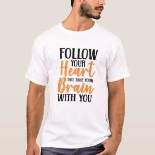 Camiseta Sigue tu corazón Divertido Corazón De San Valent