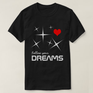 Camiseta Sigue tu personalizable divertido de sueños