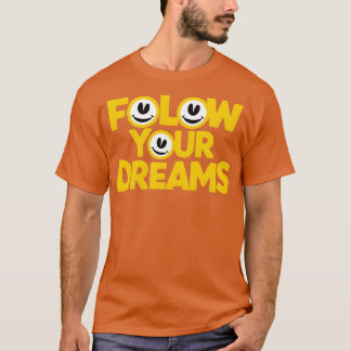 Camiseta Sigue tus sueños 20
