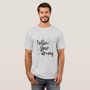 Camiseta Sigue tus Sueños Gráfico de Guión Motivacional