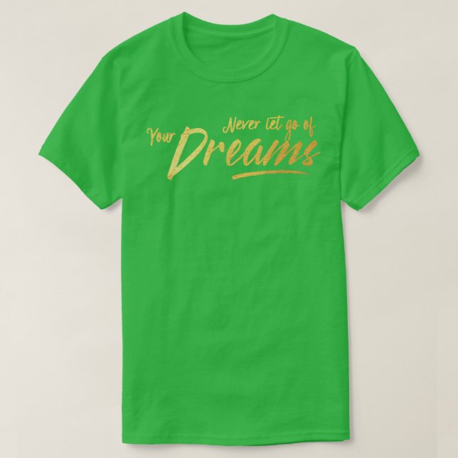 Camiseta Sigue tus sueños inspiradores motivacionales (Diseño del anverso)