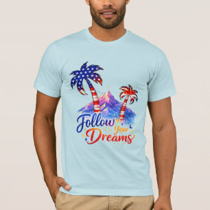 Camiseta Sigue tus Sueños Palma Patriótica Bella