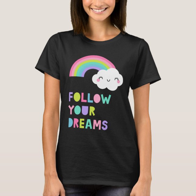 Camiseta Sigue tus sueños una nube arcoiris suave (Anverso)