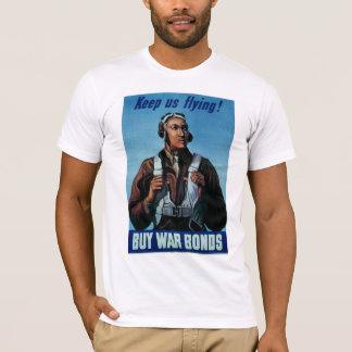 Camiseta ¡Sigue Volando! ~ Tuskeegee Airman