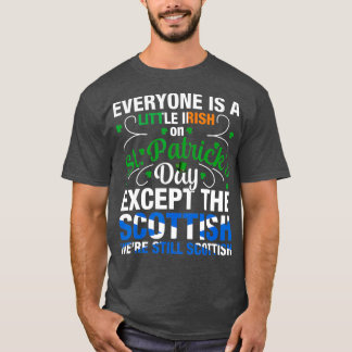 Camiseta Siguen siendo escoceses en el Día de San Patrocini