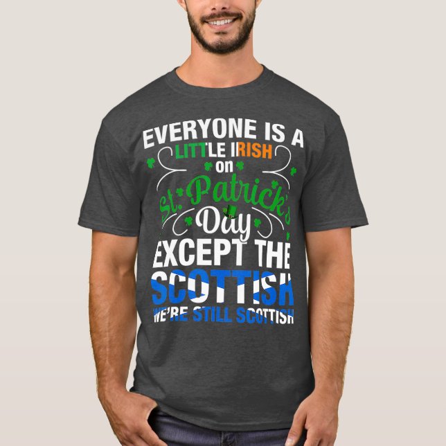 Camiseta Siguen siendo escoceses en el Día de San Patrocini (Anverso)