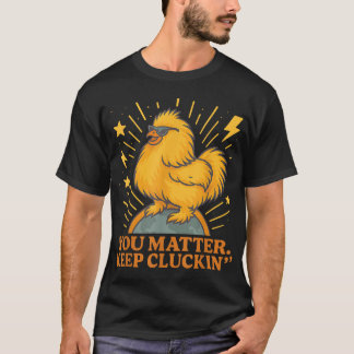 Camiseta Sigues Con Cluckin Funny Chicken Pun
