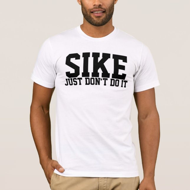 Camiseta Sike apenas no lo hace se divierte (Anverso)