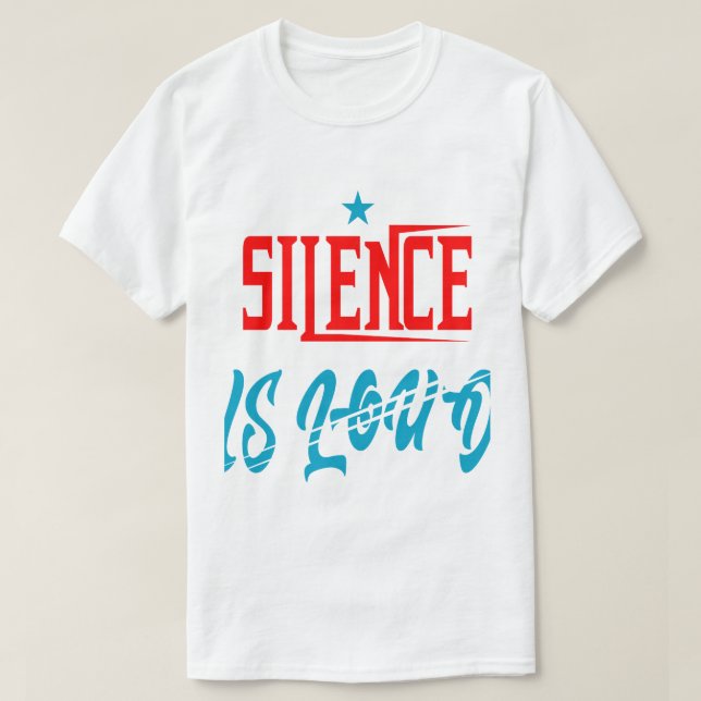 Camiseta silence is loud  (Diseño del anverso)