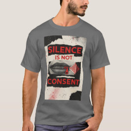 Camiseta Silence Is Not Consent Awareness Shirt