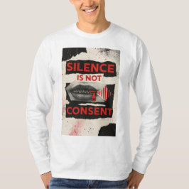 Camiseta Silence Is Not Consent Awareness Shirt