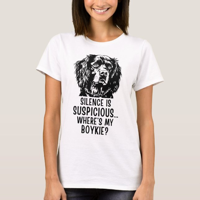 Camiseta Silence Is Suspicious… Where’s My Boykie? - Funny  (Anverso)