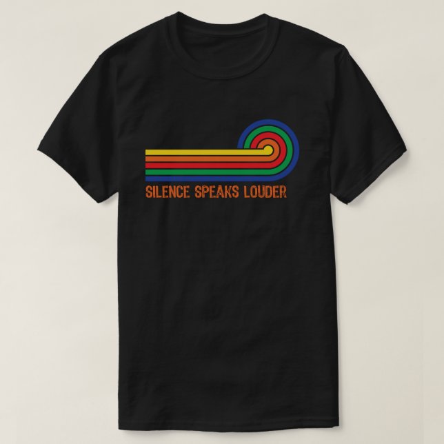 Camiseta Silence Speaks Louder (Diseño del anverso)