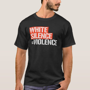 CAMISETA SILENCIO BLANCO = VIOLENCIA