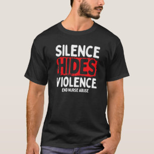 Camiseta Silencio de superviviente de maltrato de enfermera