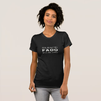 Camiseta ¡Silencio! ¡Se cantará el fado!