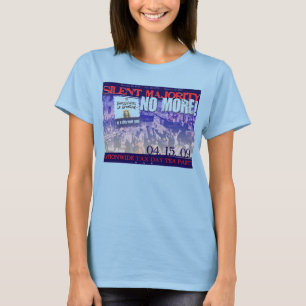 Camiseta ¡Silencioso Mayoría-Ningunos más!