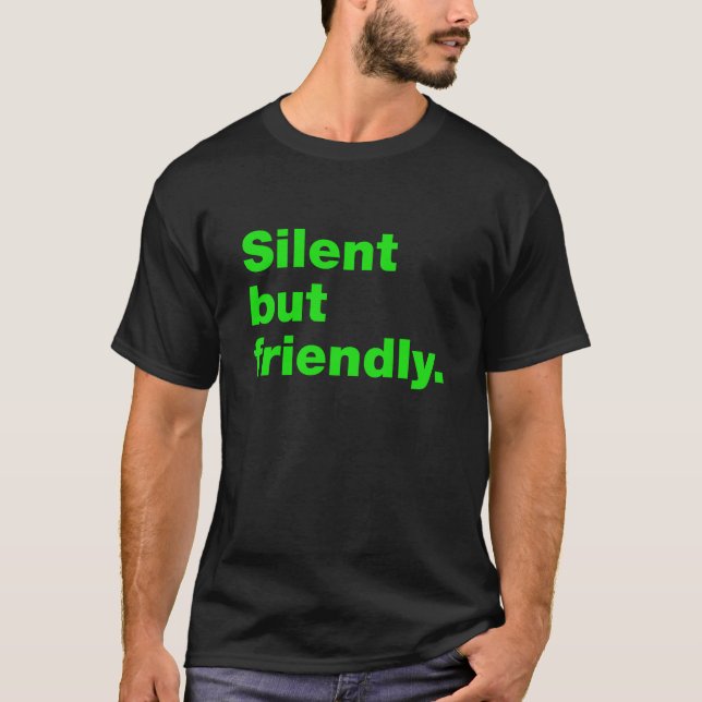Camiseta Silencioso pero amigable (Anverso)