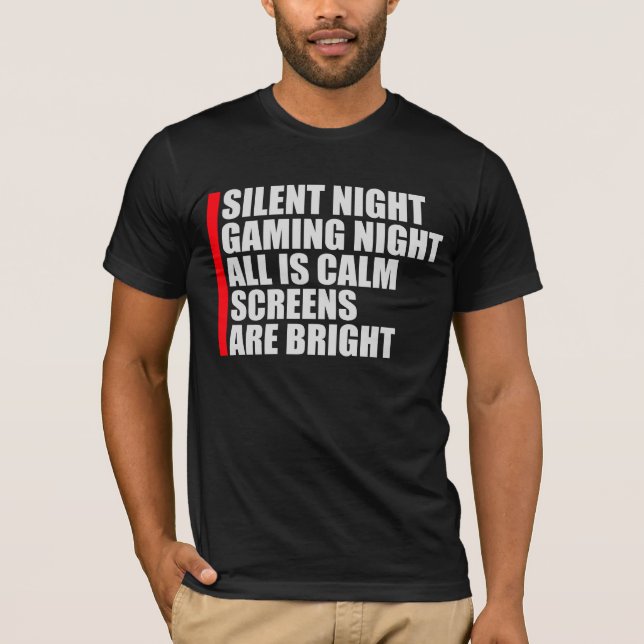 Camiseta Silent Night Gaming Night All Calm Screens Bright (Anverso)