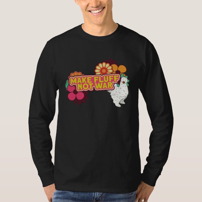 Camiseta Silkie Chicken Farm Make Fluff Not War Chinese Sil (Anverso)