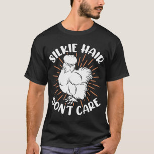 Camiseta Silky Chicken Hair no se preocupa por el bizcocho 