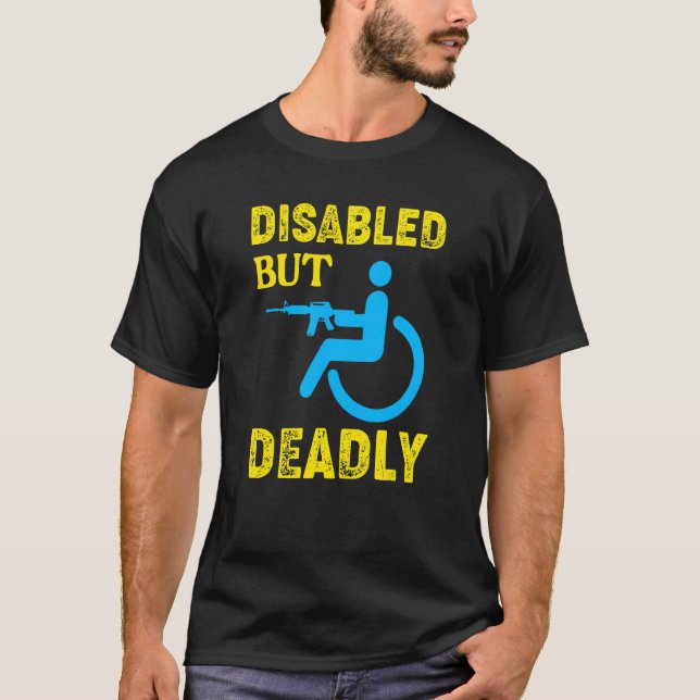 Camiseta silla de ruedas con discapacidad pero mortal (Anverso)