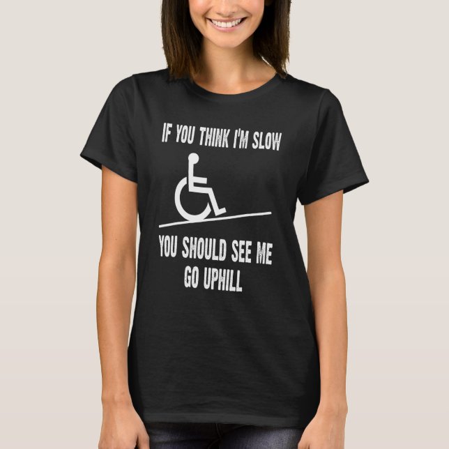 Camiseta silla de ruedas para discapacitados si crees que s (Anverso)
