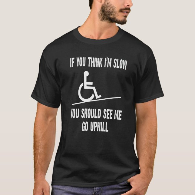 Camiseta silla de ruedas para discapacitados si crees que s (Anverso)
