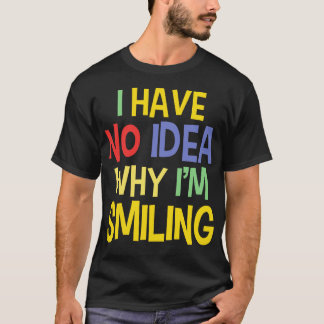 Camiseta Silly Cita Sobre Sonrientes Diversos Frases.