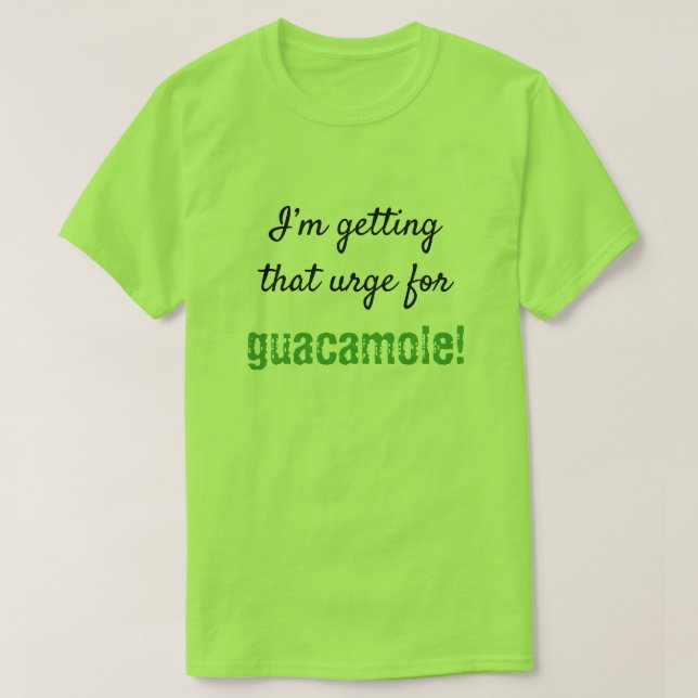 Camiseta Silly "¡Estoy recibiendo esa urgencia por el guaca (Diseño del anverso)