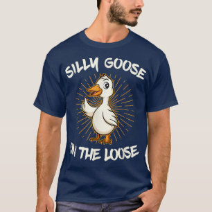 Camiseta Silly Goose On The Loose