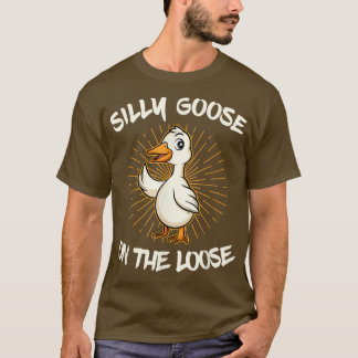 Camiseta Silly Goose On The Loose