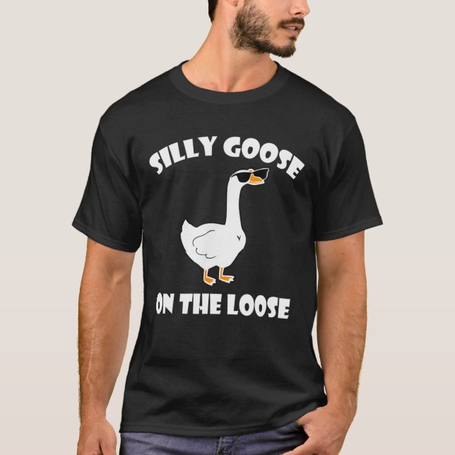 Camiseta Silly Goose On The Loose Funny Diciendo (Anverso)