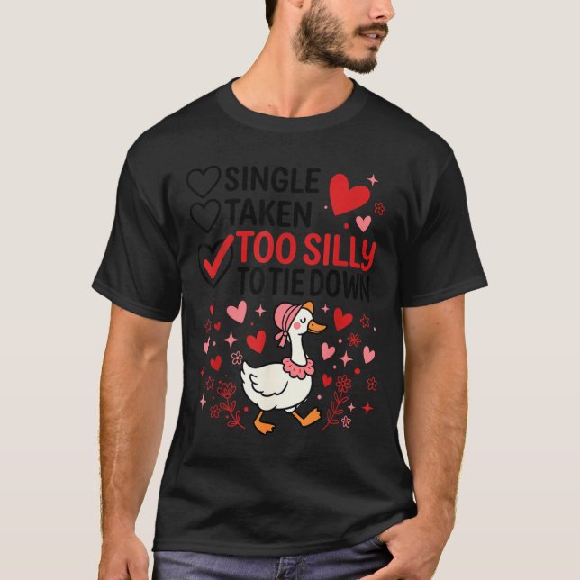 Camiseta Silly Goose Romantic Status Funny Love Life Dating (Anverso)