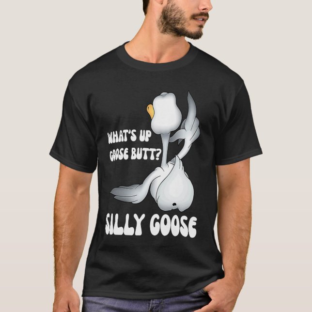 Camiseta Silly Goose Whats Up Goose Butt (Anverso)