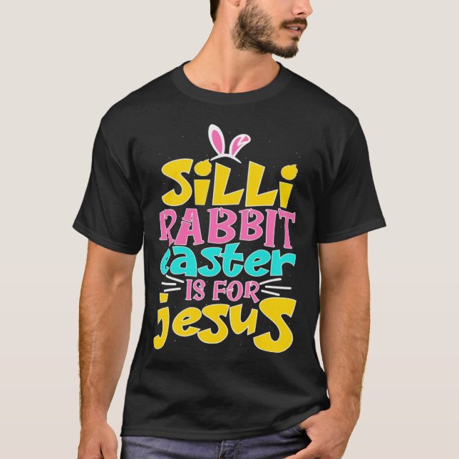 Camiseta Silly Rabbit Easter For Jesus Religious Girls Kids (Anverso)