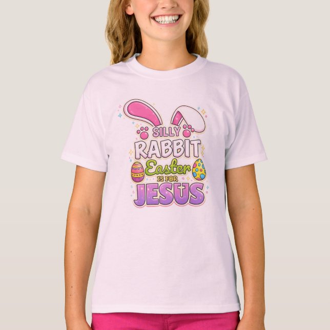 Camiseta Silly Rabbit Easter Is For Jesus Christian Easter  (Anverso)