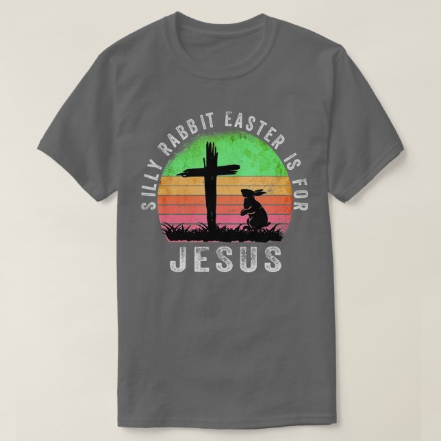 Camiseta Silly Rabbit Easter is for Jesus Christian Religio (Diseño del anverso)