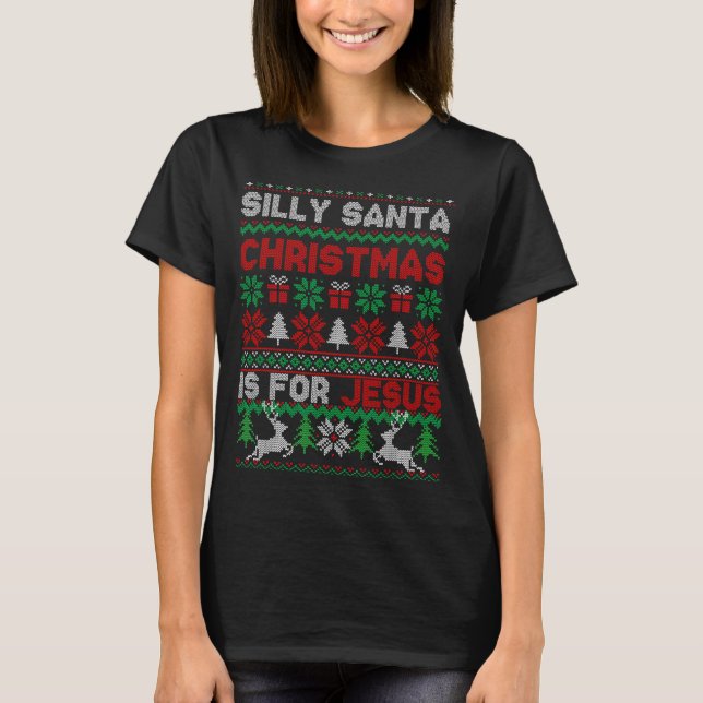 Camiseta Silly Santa Christmas Is For Jesus Christian Chris (Anverso)