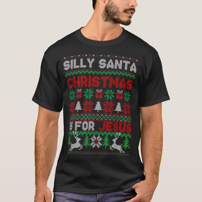 Camiseta Silly Santa Christmas Is For Jesus Christian Chris (Anverso)