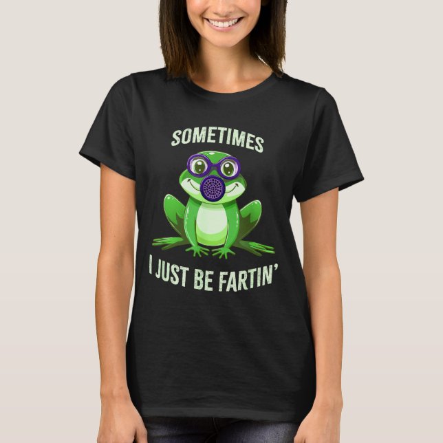 Camiseta Silly Sometimes I Fartin Just Frog Mask Gas (Anverso)