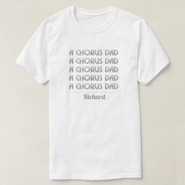 Camiseta Silver A Chorus Dad T-Shirt (Diseño del anverso)