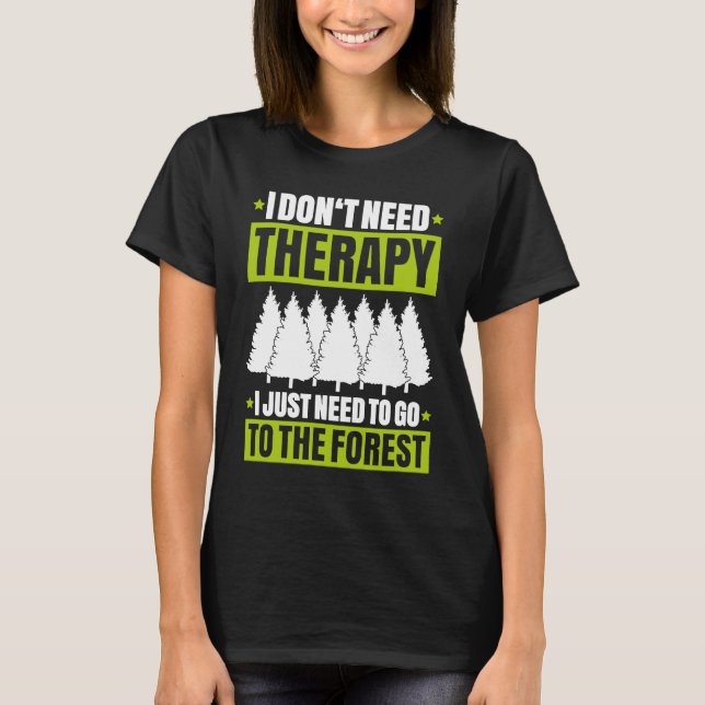 Camiseta Silvicultura que no necesito terapeuta forestal (Anverso)